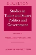 Studies in Tudor and Stuart Politics and Government Vol. 4 : Papers and Reviews, 1982-1990