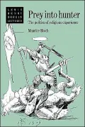 Prey into Hunter: The Politics of Religious Experience