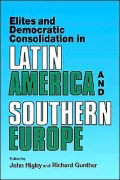 Elites and Democratic Consolidation in Latin America and Southern Europe
