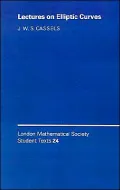 LMSST: 24 Lectures on Elliptic Curves, Vol. 24