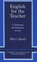 English for the Teacher: A Language Development Course (Cambridge Teacher Training and Development)