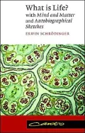 What Is Life?: With Mind and Matter and Autobiographical Sketches
