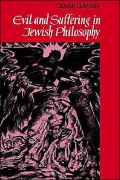Evil and Suffering in Jewish Philosophy, Vol. 6