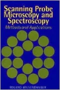 Scanning Probe Microscopy and Spectroscopy: Methods and Applications