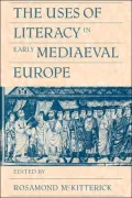Uses of Literacy in Early Medieval Europe