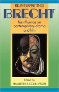 Re-Interpreting Brecht: His Influence on Contemporary Drama and Film