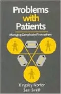 Problems with Patients: Managing Complicated Transactions