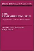 Remembering Self: Construction and Accuracy in the Self-Narrative