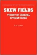 Skew Fields: Theory of General Division Rings, Vol. 57