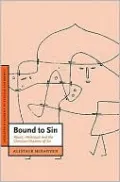 Bound to Sin: Abuse, Holocaust and the Christian Doctrine of Sin