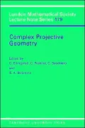 Complex Projective Geometry: Selected Papers
