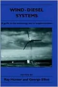 Wind-Diesel Systems: A Guide to the Technology and Its Implementation
