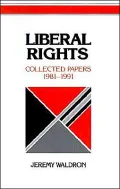 Liberal Rights: Collected Papers 1981-1991