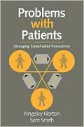 Problems with Patients: Managing Complicated Transactions