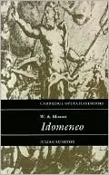 W. A. Mozart: Idomeneo: (Cambridge Opera Handbooks Series)