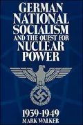 German National Socialism and the Quest for Nuclear Power, 1939-49
