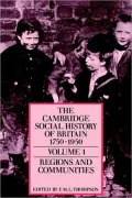 Cambridge Social History of Britain, 1750-1950 Regions and Communities