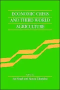 Economic Crisis and Third World Agriculture: The Changing Role of Agriculture in Economic Development