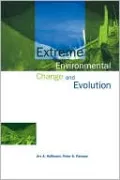 Extreme Environmental Change and Evolution