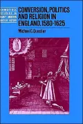 Conversion, Politics and Religion in England, 1580-1625