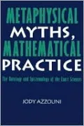 Metaphysical Myths, Mathematical Practice