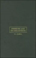 Symmetry and Its Discontents: Essays on the History of Inductive Philosophy (Cambridge Studies in Probability, Induction and Decision Theory Series)