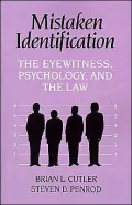 Mistaken Identification: The Eyewitness, Psychology and the Law