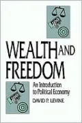 Wealth and Freedom: An Introduction to Political Economy