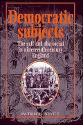 Democratic Subjects: The Self and the Social in Nineteenth-Century England