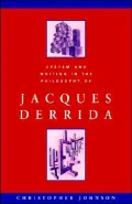 System and Writing in the Philosophy of Jacques Derrida