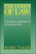 The Limits of Law: The Public Regulation of Private Pollution
