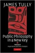 Public Philosophy in a New Key: Volume 2, Imperialism and Civic Freedom