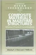 Composite Materials in Maritime Structures, Volume 2: Practical Considerations (Ocean Technology Series, #5)