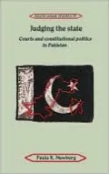 Judging the State: Courts and Constitutional Politics in Pakistan
