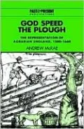 God Speed the Plough: The Representation of Agrarian England, 1500-1660