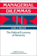 Managerial Dilemmas: The Political Economy of Hierarchy