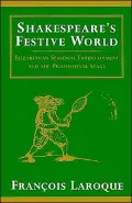 Shakespeare's Festive World: Elizbethan Seasonal Entertainment and the Professional Stage (European Studies in English Literature Series)