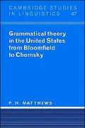 Grammatical Theory In The United States From Bloomfield To Chomsky