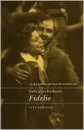 Ludwig van Beethoven: Fidelio: (Cambridge Opera Handbooks Series)