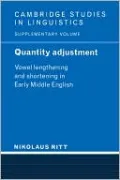 Quantity Adjustment: Vowel Lengthening and Shortening in Early Middle English