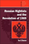 Russian Rightists and the Revolution of 1905