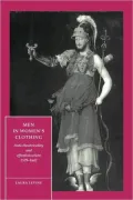 Men in Women's Clothing: Anti-theatricality and Effeminization, 1579-1642, Vol. 5