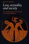 Law, Sexuality, and Society: The Enforcement of Morals in Classical Athens