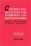 Constructing Questions for Interviews and Questionnaires: Theory and Practice in Social Research