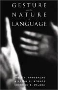 Gesture and the Nature of Language