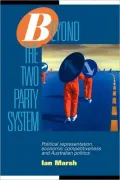 Beyond the Two Party System: Political Representation, Economic Competitiveness and Australian Politics