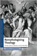 Remythologizing Theology: Divine Action, Passion, and Authorship