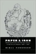 Paper and Iron: Hamburg Business and German Politics in the Era of Inflation, 1897-1927