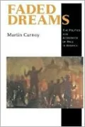 Faded Dreams: The Politics and Economics of Race in America