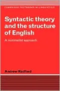 Syntactic Theory and the Structure of English: A Minimalist Approach